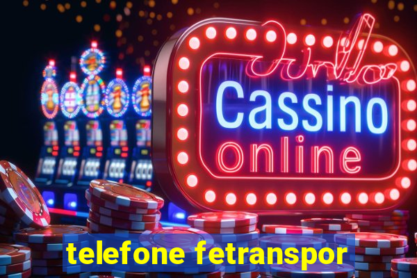 telefone fetranspor